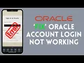 How to Fix Oracle Account Login Not Working 2024