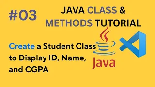 Java Class Methods Tutorial - Create a Student Class to Display ID Name and CGPA