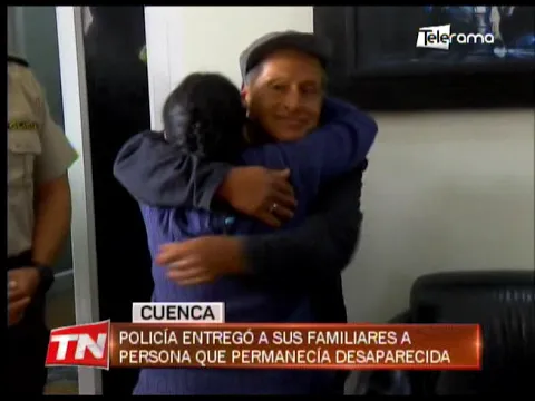Policía entregó a sus familiares a persona que permanecía desaparecida
