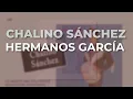 Chalino Sánchez - Hermanos García (Audio Oficial)