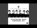 Download Lagu Gerunung Kaki Enchuri Ati