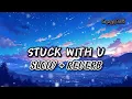 Download Lagu Ariana Grande, Justin Bieber - Stuck with U | Slow And Reverb | Aqsyy Lofi