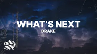 Drake - What s Next