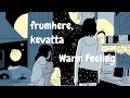 Frumhere, Kevatta - Warm Feeling