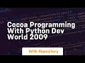 Cocoa programming with python dev world 2009