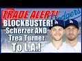 Dodgers Blockbuster Max Scherzer Trea Turner Headed To LA In Trade With Nationals