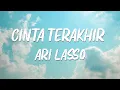 Download Lagu Ari Lasso - Cinta Terakhir | Lirik Lagu