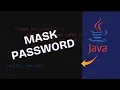 How to Mask Password Input in Java 2025