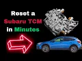 How to Reset a Subaru Transmission Control Module TCM