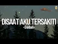 Download Lagu Disaat Aku Tersakiti - Dadali || Lirik