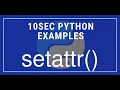 10sec Python Examples setattr Built in Function by Code Recipe