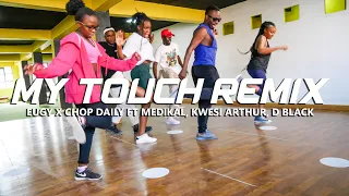 eugy x chop daily my touch remix ft medikal kwesi arthur dance video roy demore choreography