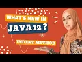 PART 1 what s new in JAVA 12 INDENT METHOD