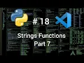 Python Tutorial From Beginner To Advance 18 Strings Function Part-7