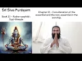 Lagu Śrī Śiva Purāṇa - Session 38 (C 12 - Book 2.1 - Rudra-saṃhitā : Sṛṣṭi-khaṇḍa)