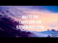Ligths Dow Low - MAX ft  TINI (Latin Mix) - Letra