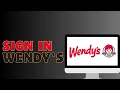 How To Sign In To Wendy s