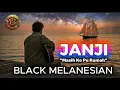 Lagu JANJI - Black Melanesian | Official Music