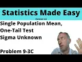 Statistics Module 9 V2 - Single Population Mean One Tail Test Sigma Unknown Problem 9-3C
