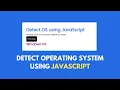 Detect Operating System OS Name Using JavaScript