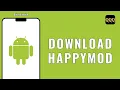 How To Download Happymod On Android