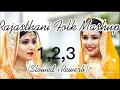 LO-FI RAJASTHANI FOLK ANTHEM 1,2,3 (SLOWED+REVERB) NEW FOLK MASHUP 2023 RASHMI N. @dailylofisong