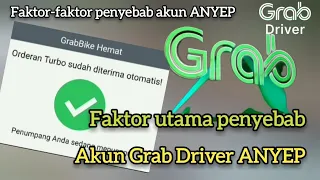 Download Faktor Utama Penyebab Akun Grab Driver ANYEP Dan Faktor Penyebab Lainnya MP3