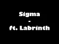 Sigma ft. Labrinth - Higher