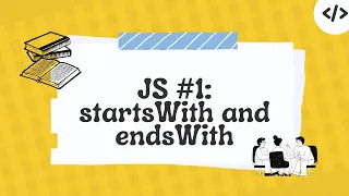 JavaScript startsWith endsWith - String Methods Explained