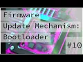 Bootloader Firmware Update Mechanism Bare Metal Programming Series 10