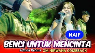 Download BENCI UNTUK MENCINTA ( naif ) - Adinda Rahma Om NIRWANA COMEBACK live megaluh JOMBANG MP3