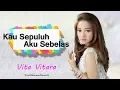 Download Lagu Vita Vitara - Kau 10 Aku 11 (Official Music Video)