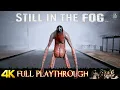 Still in the fog FULL GAME Walkt ough Gameplay No Commentary 4k 60FPS