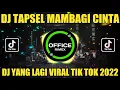 Download Lagu DJ TAPSEL MAMBAGI CINTA SLOW BASS||DJ VIRAL TIK TOK 2022