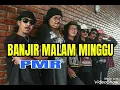 Download Lagu Banjir Malam Minggu - PMR ( lagu jadul )