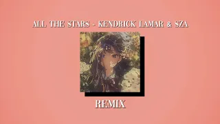 all the stars kendrick lamar u0026 sza but it s a remix i made 