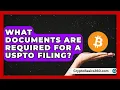 What Documents Are Required for a USPTO Filing Trademark and Patent Law Experts News