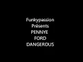 PENNYE FORD MAXI 85 - DANGEROUS