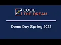 Code the Dream Demo Day Spring 2022