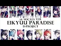 B-Project - Eikyuu Paradise(Romaji,Kanji,English) Full Lyrics