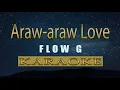 Araw araw Love - Flow G (KARAOKE VERSION)