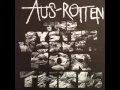 AUS-ROTTEN - The System Works For Them