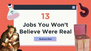 13 Jobs You Won't Believe Were Real | Mental Floss