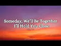 Download Lagu Someday, We’ll Be Together | Emotional Love Song for Long Distance \u0026 True Love (Lyrics Video)
