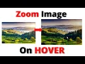 Zoom In Image on Hover Image ZoomIn Effect HTML CSS