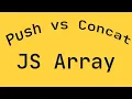 Js Joker - Javascript Push vs Concat