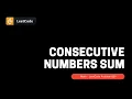 Consecutive Numbers Sum Solution - LeetCode Problem 829