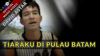 tiaraku di pulau batam david astar official music video lagu dangdut