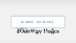 dj sonic set me free