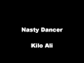 Download Lagu Nasty Dancer by Kilo Ali